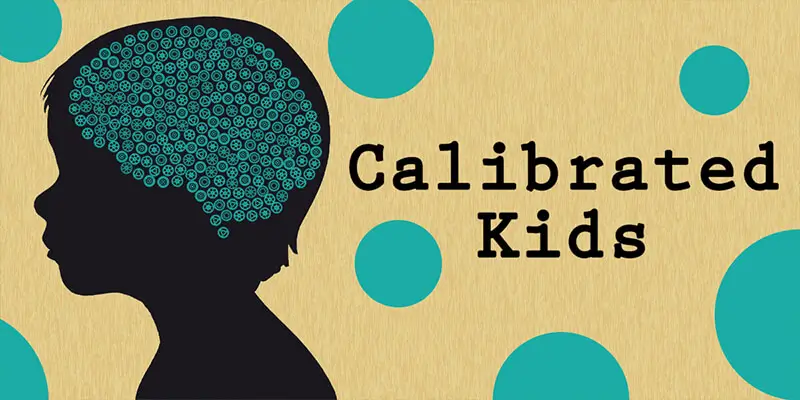 Calibrated Kids